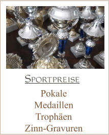 Pokale   Medaillen  Trophähen  Zinn Gravuren Sportpreise   Pokale   Medaillen  Trophäen  Zinn-Gravuren Sportpreise
